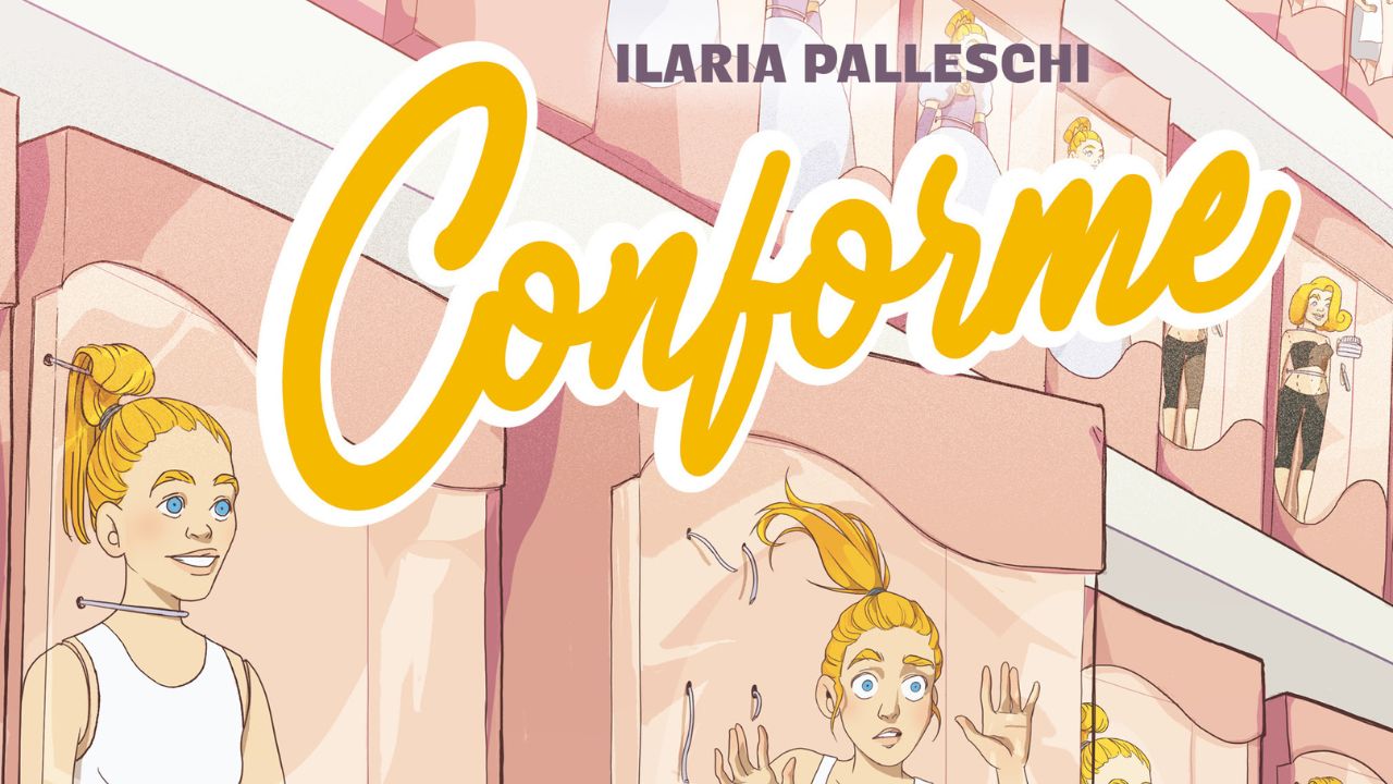 Conforme è il nuovo nuovo graphic novel di Ilaria Palleschi sull'autoaccettazione thumbnail